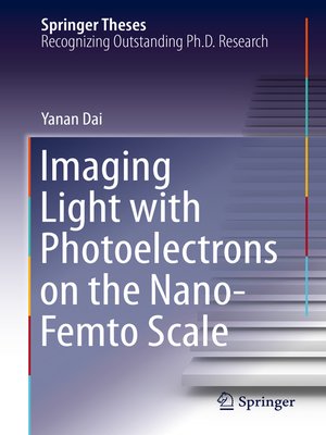 cover image of Imaging Light with Photoelectrons on the Nano-Femto Scale